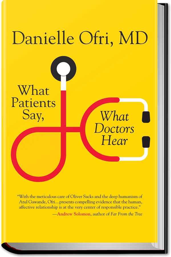 https://danielleofri.com/wp-content/uploads/2016/09/what-patients-say-what-doctors-hear-cover.png